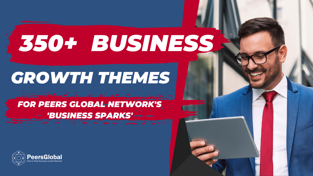 Business Growth Themes for Productive 'Business Sparks' Sessions